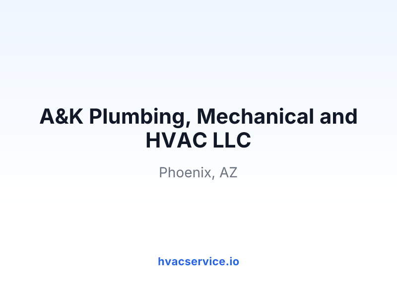 A&K Plumbing, Mechanical and HVAC LLC