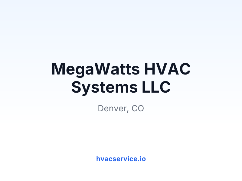MegaWatts HVAC Systems LLC