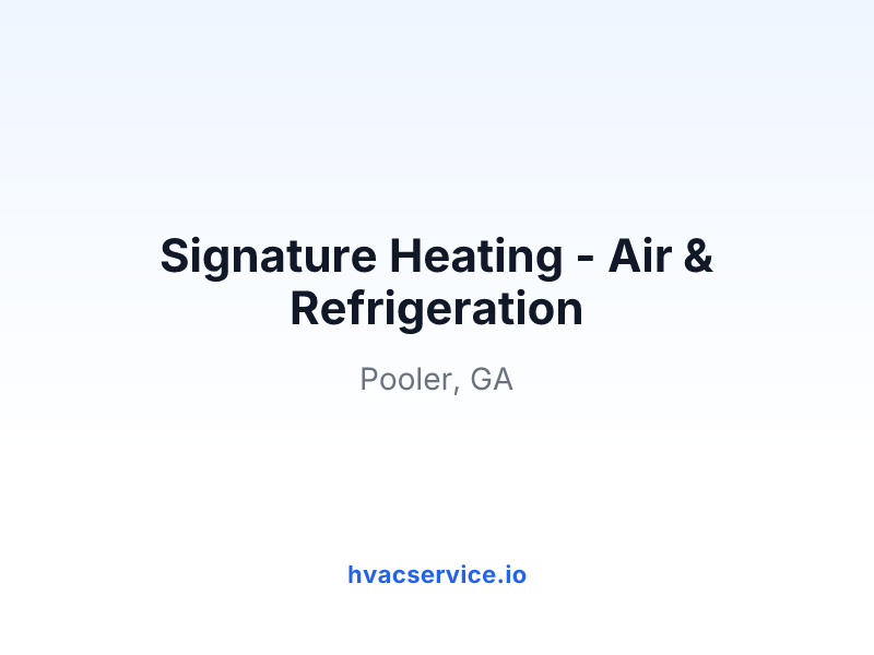 Signature Heating - Air & Refrigeration