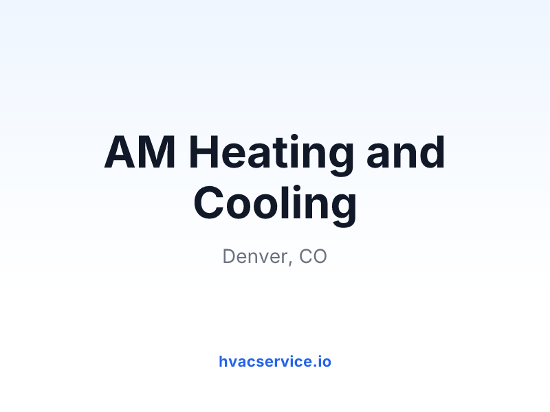 AM Heating and Cooling