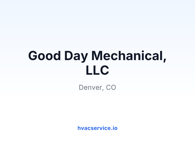Good Day Mechanical, LLC