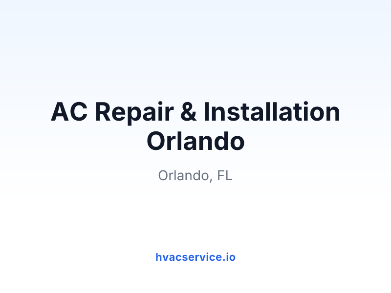 AC Repair & Installation Orlando