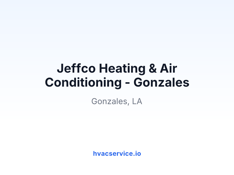 Jeffco Heating & Air Conditioning - Gonzales