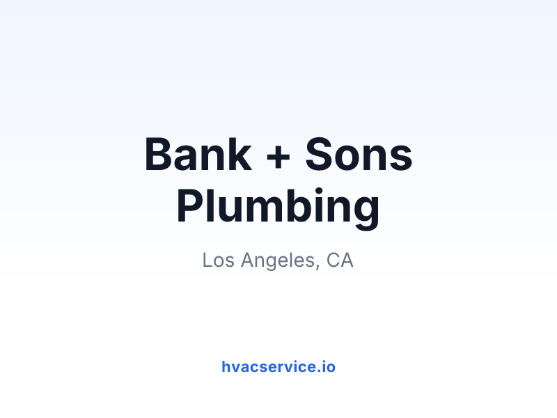 Bank + Sons Plumbing