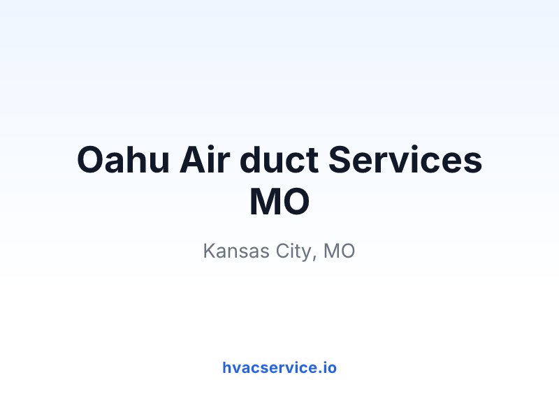 Oahu Air duct Services MO