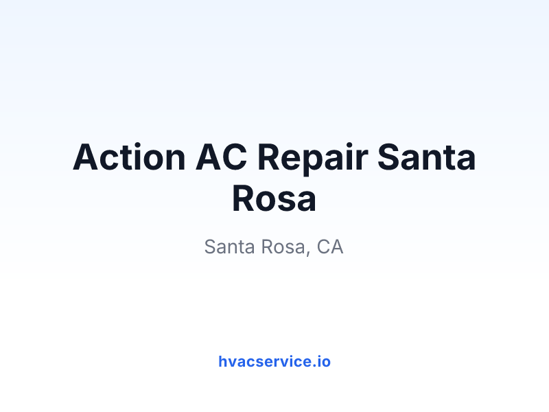 Action AC Repair Santa Rosa
