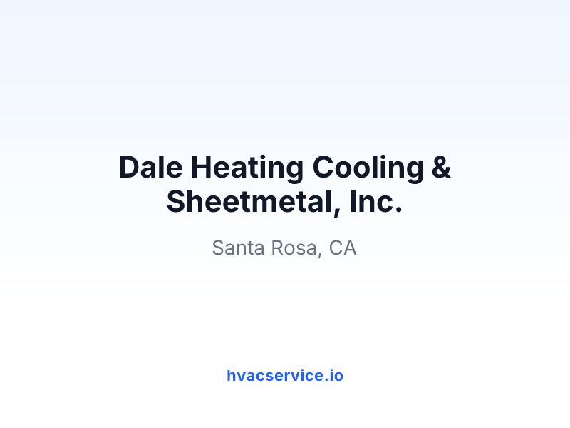Dale Heating Cooling & Sheetmetal, Inc.
