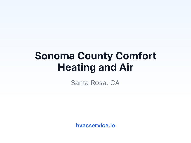 Sonoma County Comfort Heating and Air