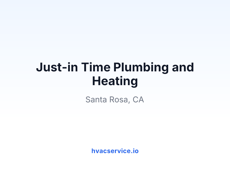 Just-in Time Plumbing and Heating