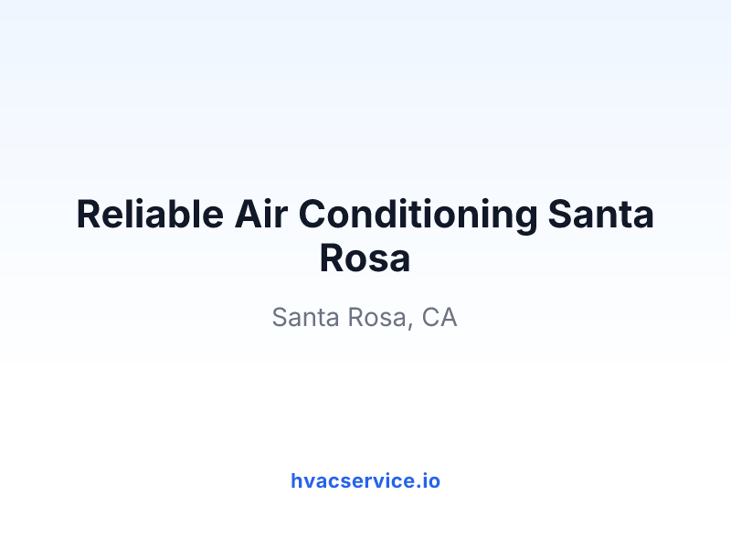 Reliable Air Conditioning Santa Rosa