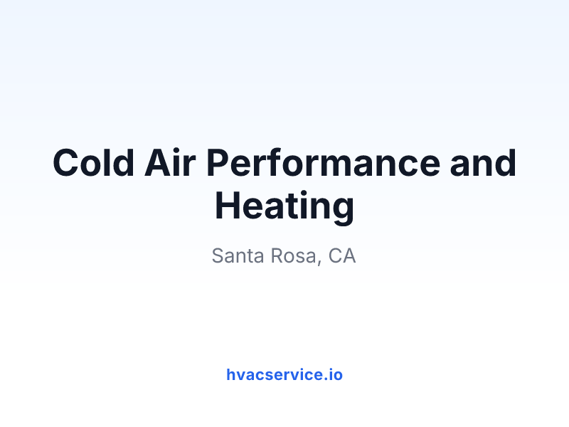 Cold Air Performance and Heating