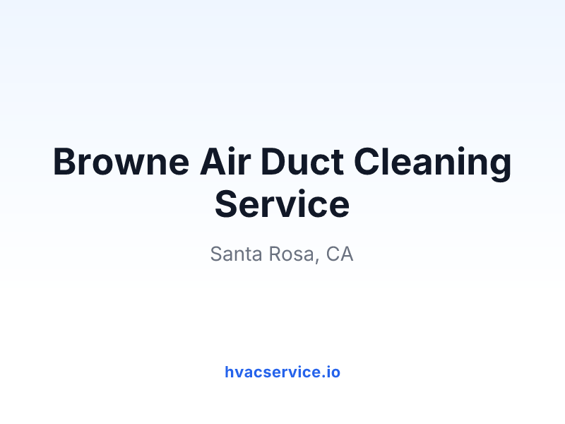 Browne Air Duct Cleaning Service