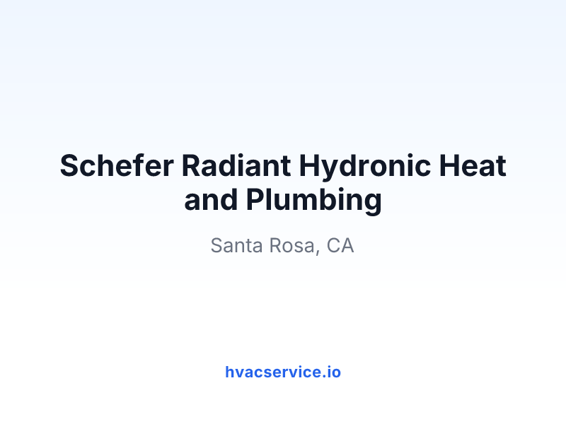 Schefer Radiant Hydronic Heat and Plumbing
