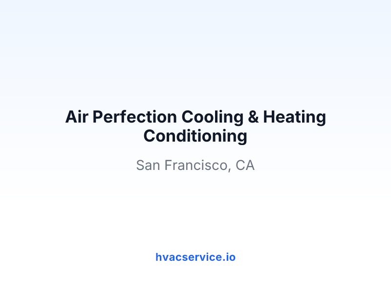 Air Perfection Cooling & Heating Conditioning
