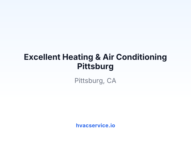Excellent Heating & Air Conditioning Pittsburg
