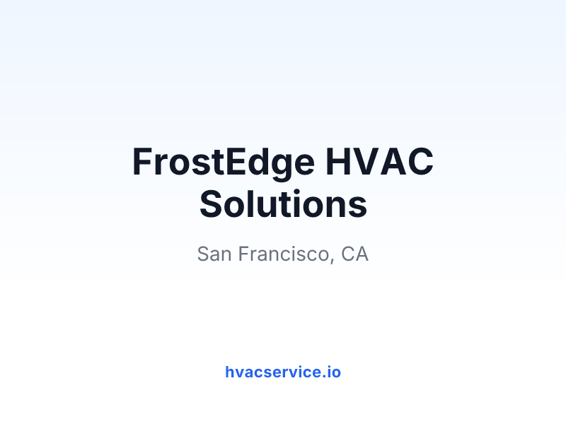FrostEdge HVAC Solutions