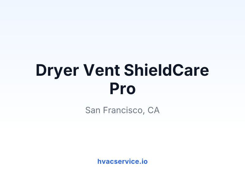 Dryer Vent ShieldCare Pro
