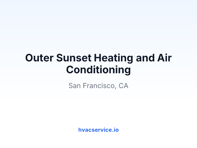 Outer Sunset Heating and Air Conditioning