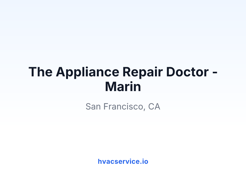 The Appliance Repair Doctor - Marin