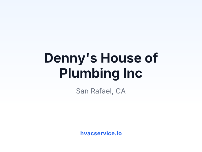Denny's House of Plumbing Inc
