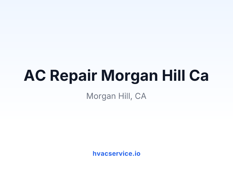 AC Repair Morgan Hill Ca