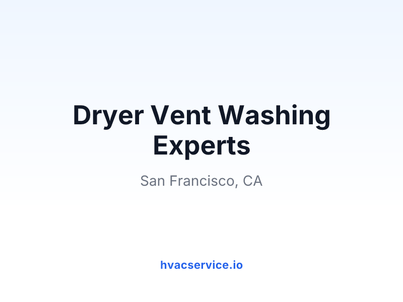 Dryer Vent Washing Experts