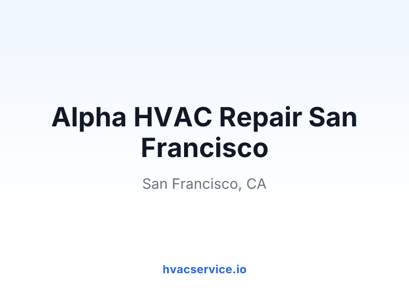 Alpha HVAC Repair San Francisco