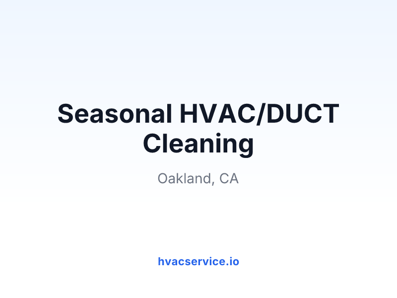 Seasonal HVAC/DUCT Cleaning