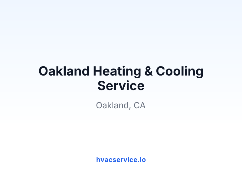 Oakland Heating & Cooling Service