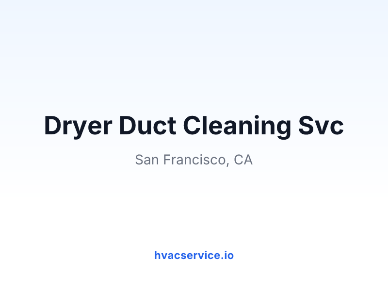 Dryer Duct Cleaning Svc