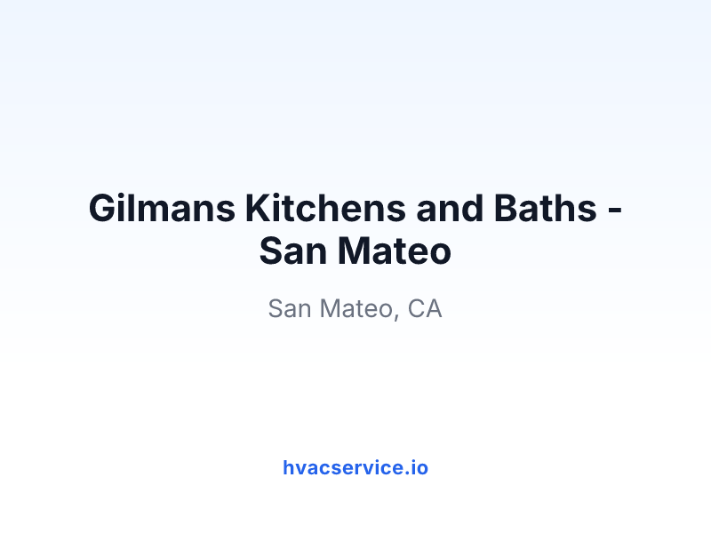 Gilmans Kitchens and Baths - San Mateo