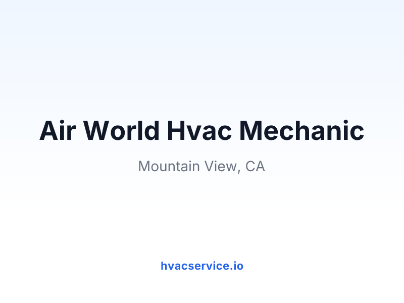 Air World Hvac Mechanic