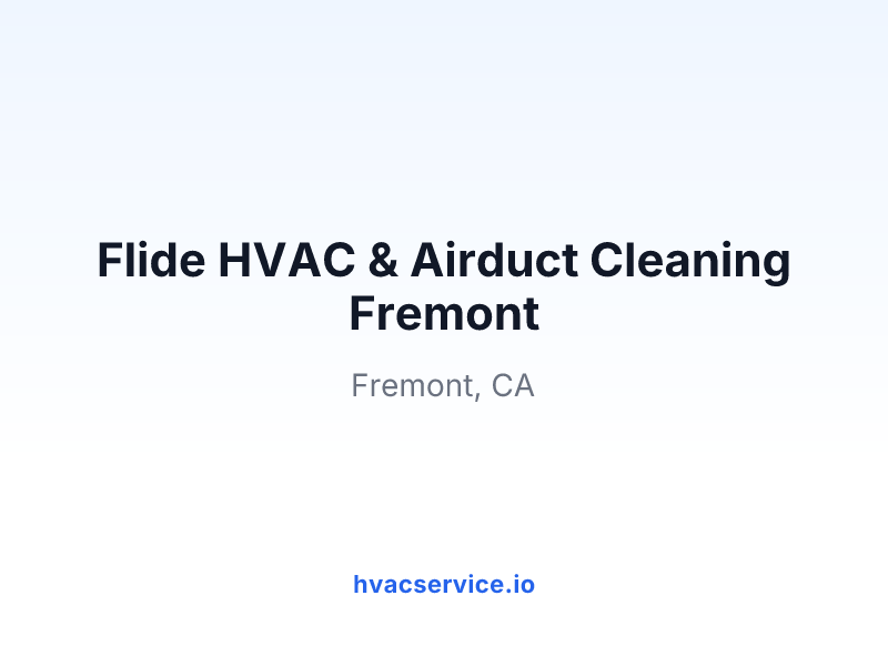 Flide HVAC & Airduct Cleaning Fremont