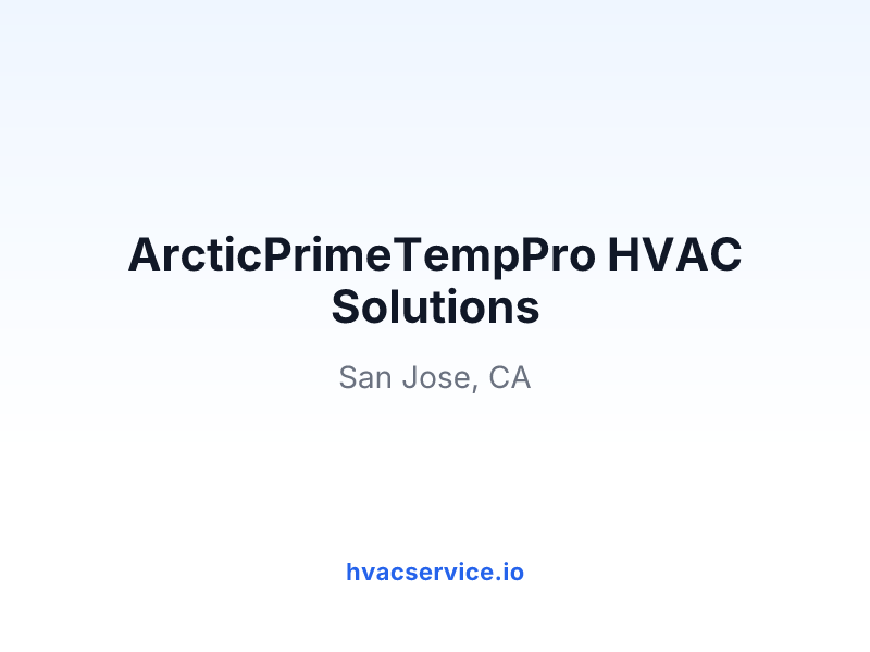 ArcticPrimeTempPro HVAC Solutions