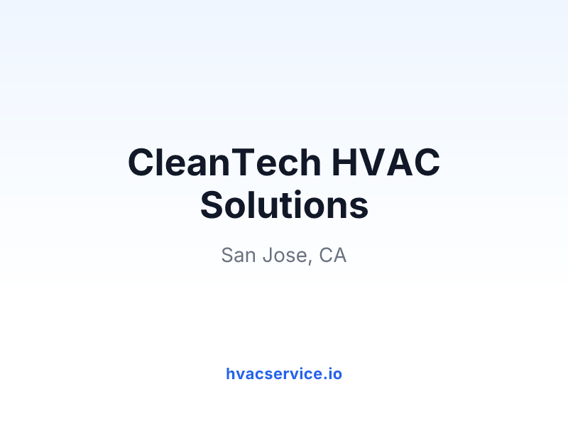 CleanTech HVAC Solutions