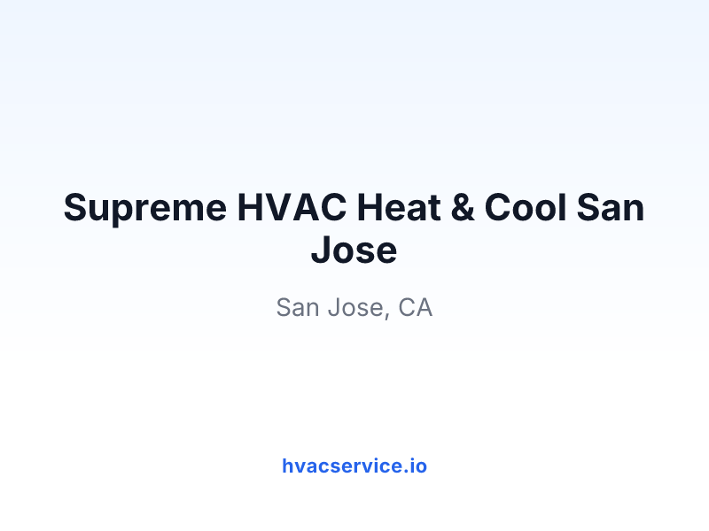 Supreme HVAC Heat & Cool San Jose