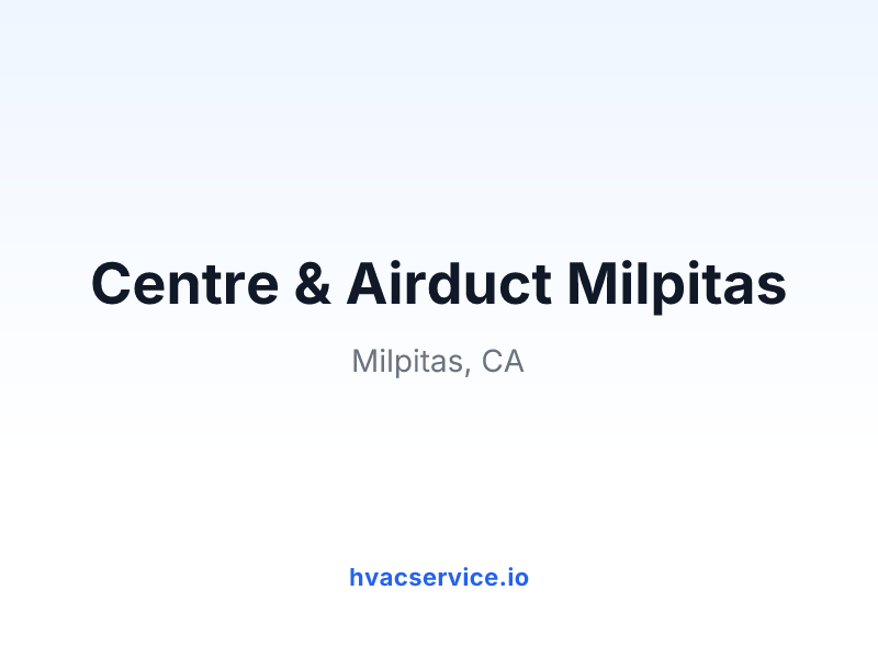Centre & Airduct Milpitas
