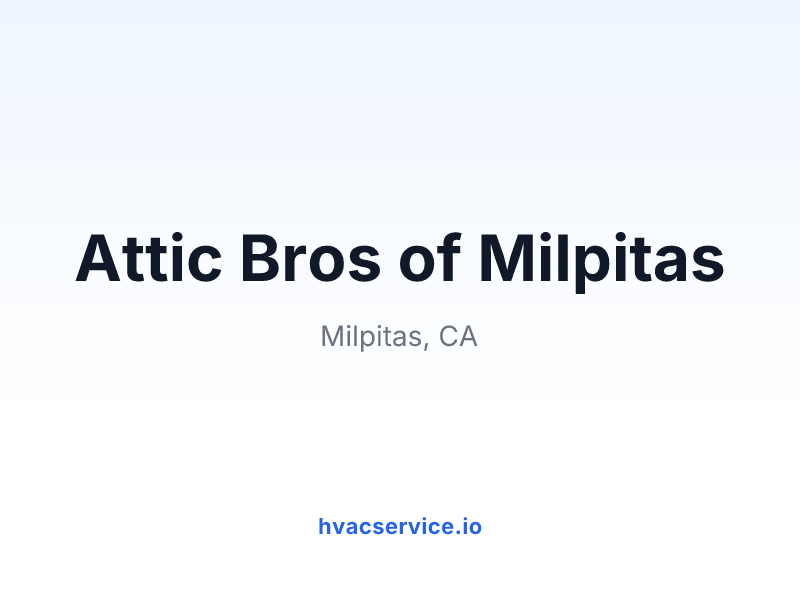 Attic Bros of Milpitas