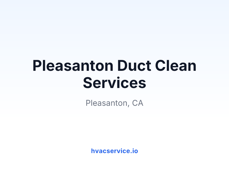 Pleasanton Duct Clean Services