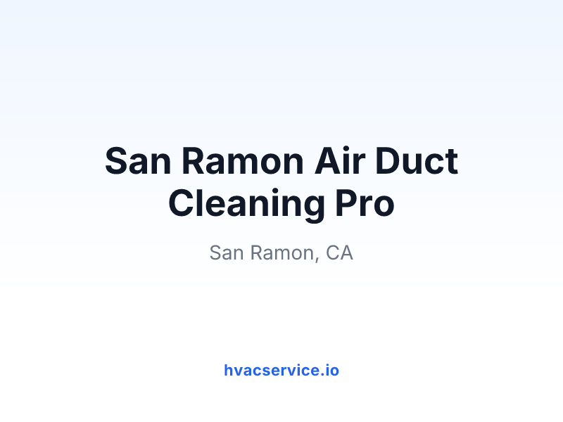 San Ramon Air Duct Cleaning Pro