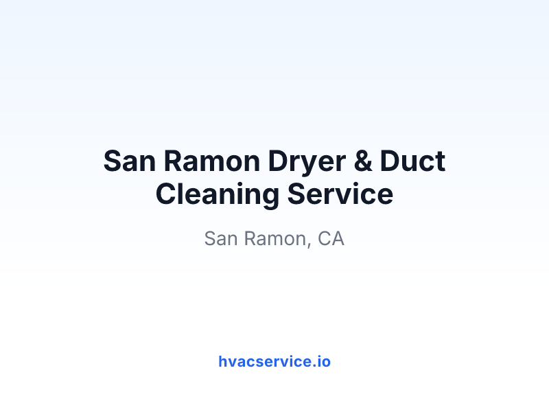 San Ramon Dryer & Duct Cleaning Service