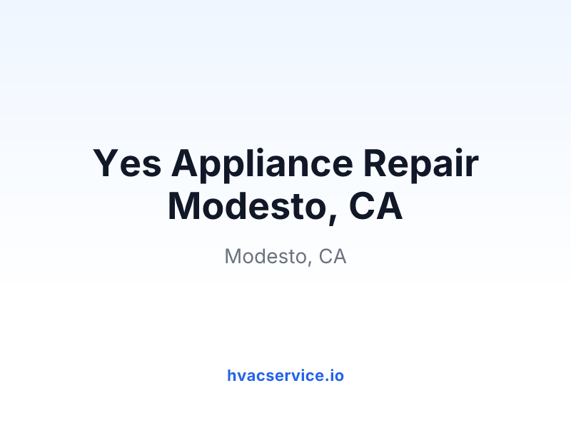 Yes Appliance Repair Modesto, CA