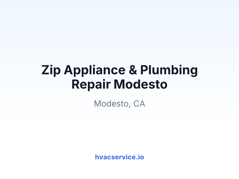 Zip Appliance & Plumbing Repair Modesto