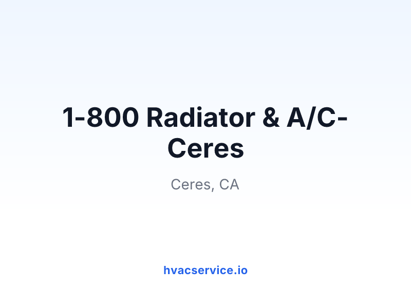 1-800 Radiator & A/C-Ceres