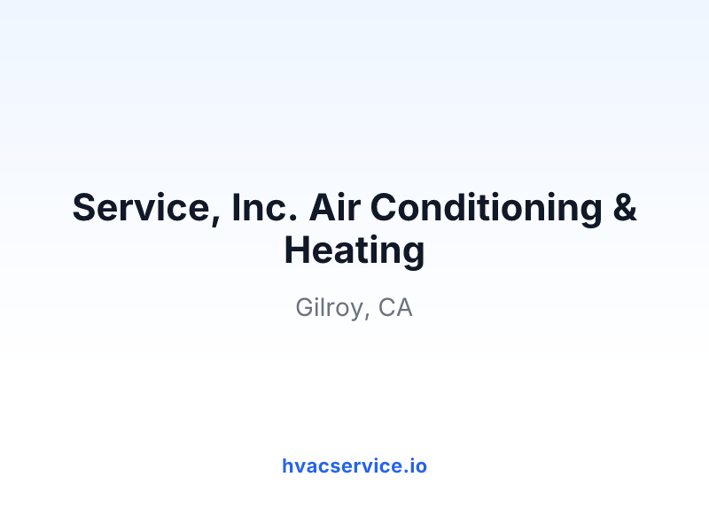 Service, Inc. Air Conditioning & Heating