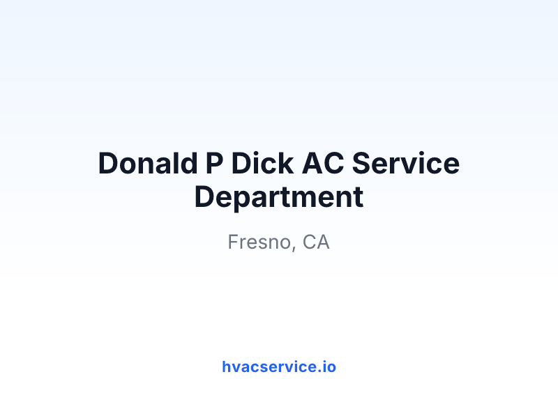 Donald P Dick AC Service Department