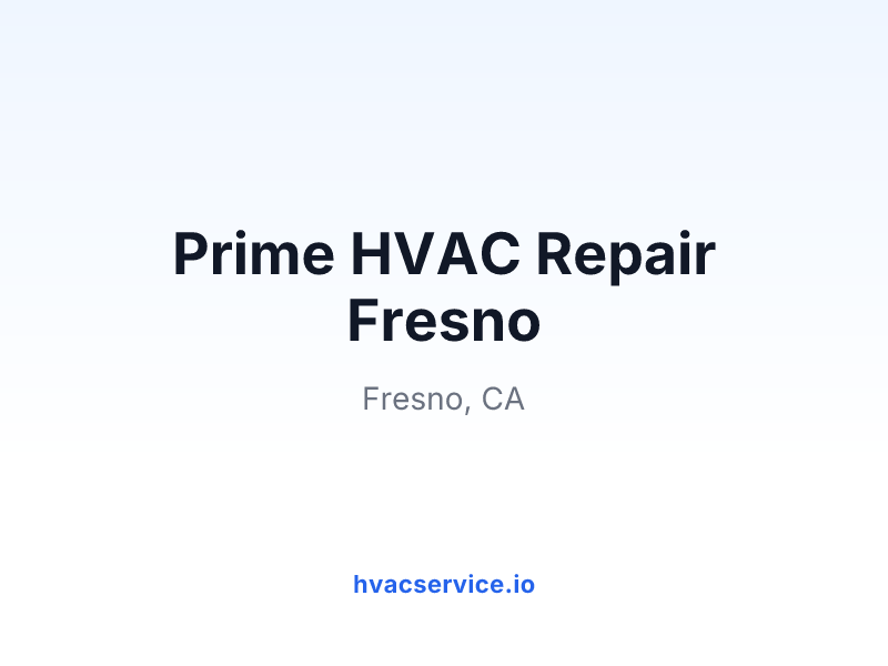 Prime HVAC Repair Fresno