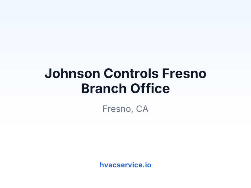 Johnson Controls Fresno Branch Office