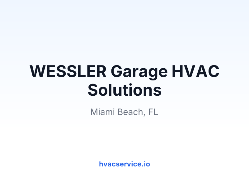 WESSLER Garage HVAC Solutions