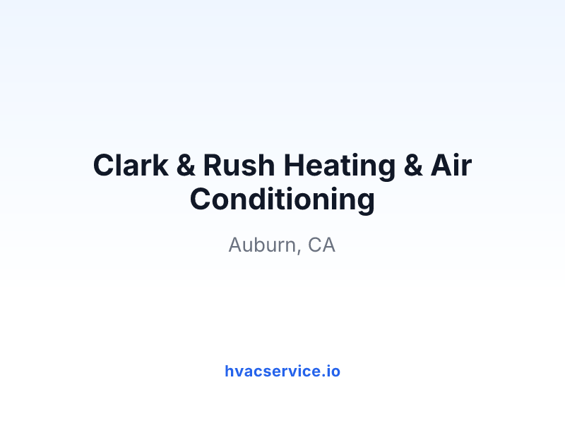 Clark & Rush Heating & Air Conditioning